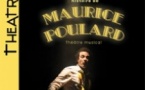 La (Presque) Désastreuse Histoire de Maurice Poulard, Théâtre le Ranelagh, Paris