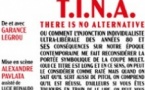 T.I.N.A - There is no Alternative
