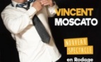 Vincent Moscato - Nouveau Spectacle