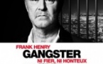 Frank Henry - Gangster : Ni Fier, Ni Honteux - La Nouvelle Eve, Paris