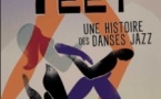 FEET - Une Histoire des Danses Jazz