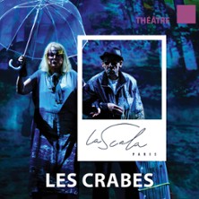 Les Crabes, La Scala, Paris