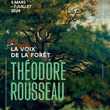 Théodore Rousseau, la Voix de la Forêt