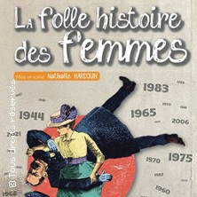 La Folle Histoire des Femmes - Théâtre de la Fontaine d'Argent - Aix-en-Provence