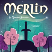 Merlin - Les Nouvelles Aventures - Théâtre 100 Noms, Nantes