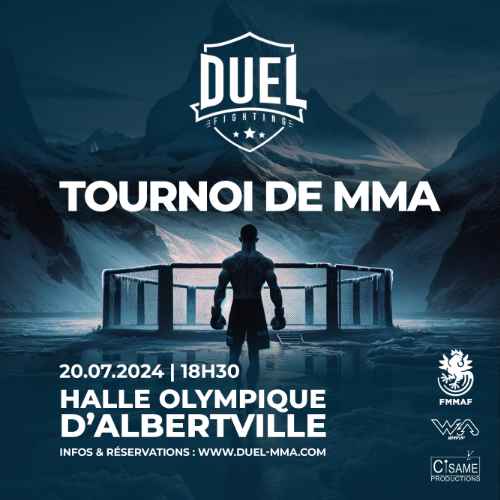 DUEL FIGHTING - TOURNOI DE MMA - HALLE OLYMPIQUE D'ALBERTVILLE
