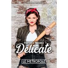Florence Mendez - Délicate - Le Métropole, Paris