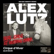Alex Lutz - Cirque d'Hiver, Paris