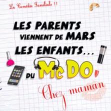 Les Parents Viennent de Mars, les Enfants du McDo... chez Maman (Nantes)