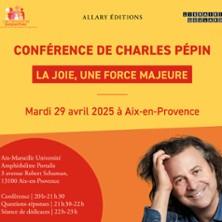 Conférence Charles Pépin - La Joie, Une Force Majeure