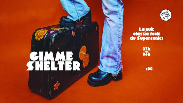 Gimme Shelter / La Nuit Classic Rock