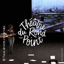 Lettres non-écrites - Théâtre du Rond-Point, Paris
