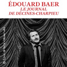 Edouard Baer - Le Journal de Décines-Charpieu