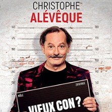 Christophe Alévêque - Vieux Con ?