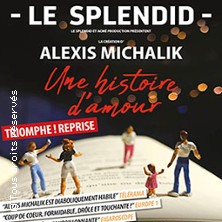 Une Histoire d'Amour - Théâtre du Splendid, Paris