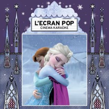 L'Ecran Pop Cinéma-Karaoké: La Reine Des Neiges