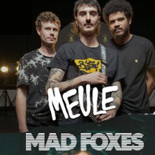Meule + Mad Foxes