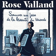 Rose Valland - Sauver un Peu de la Beauté du Monde - Théâtre La Boussole, Paris