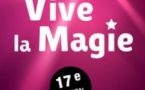 Festival International Vive la Magie 17ème Edition 2025
