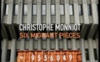 Christophe Monniot - Six Migrant Pièces