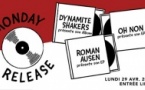 Monday Release : Dynamite Shakers • Oh Non • Roman Ausen / Supersonic (Free entry)