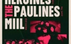 HEROINES x THE PAULINES x MIIL