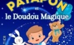 Patapon et le Doudou Magique - Comédie de Grenoble
