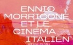 Ennio Morricone & Le Cinéma Italien