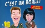 Au Secours c'est un Boulet ! - Comédie de Grenoble