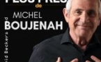 Au plus près de Michel Boujenah