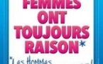 Les Femmes ont Toujours Raison, Les Hommes N'ont Jamais Tort !- Grand Théâtre 3T, Toulouse