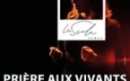 Prière aux Vivants - La Scala, Paris
