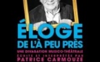 Eloge de l'à peu près - Une Divagation Musico-Théâtrale - Théâtre de Poche-Montparnasse, Paris