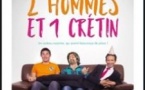 2 Hommes et 1 Crétin - Théâtre Laurette, Avignon