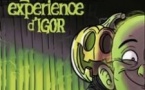 La Folle Expérience d'Igor