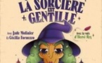 Je Vous Dis que la Sorcière est Gentille