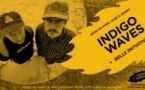 Indigo Waves + Belle Initiative en concert (côté Records)