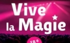 Festival International Vive La Magie - 18ème Edition (Lyon)