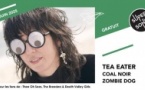 Tea Eater • Coal Noir • Zombie Dog