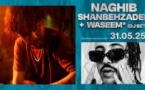 NAGHIB SHANBEHZADEH + WASEEM* (DJSET)