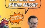 Etes-Vous Sûr d'Avoir Raison ? - Marelle des Teinturiers