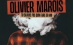 Olivier Marois - Tu Sauras pas quoi Faire de Moi - Le Solo, Paris