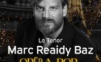 Opéra Pop avec le Tenor Marc Reaidy Baz