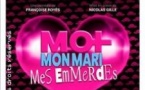 Moi, Mon Mari mes Emmerdes