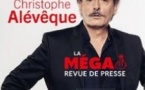 Christophe Alévêque - La Méga Revue de Presse - La Cigale, Paris