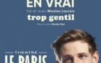 Nico en Vrai - Trop Gentil - Théâtre Le Paris, Avignon