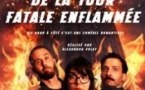 L’Evadation de la Tour Fatale Enflammée