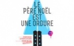Le Père Noël est une ordure - La Comédie des Volcans