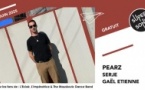 Pearz • Serje • Gaël Etienne