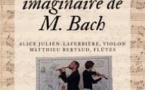 La Suite Imaginaire de M.Bach - Festival Interférences